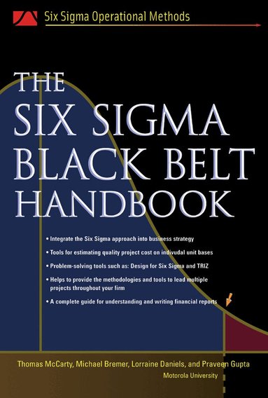 Thomas McCarty, Lorraine Daniels, Michael Bremer, Praveen Gupta, John Heisey, Kathleen Mills - Six Sigma Black Belt Handbook, Inbunden