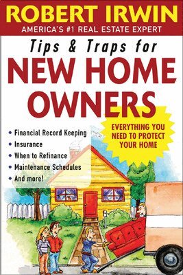 Robert Irwin - Tips and Traps for New Home Owners, Häftad