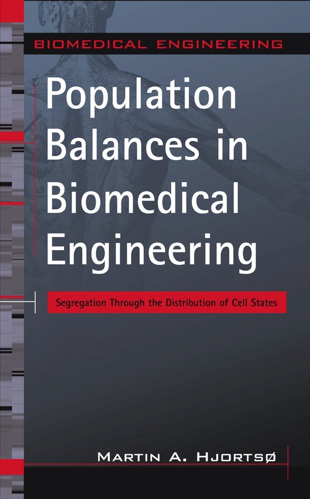 Martin Hjortso - Population Balances in Biomedical Engineering, Inbunden