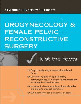 Urogynecology and Female Pelvic Reconstructive Surgery: Just the Facts 1