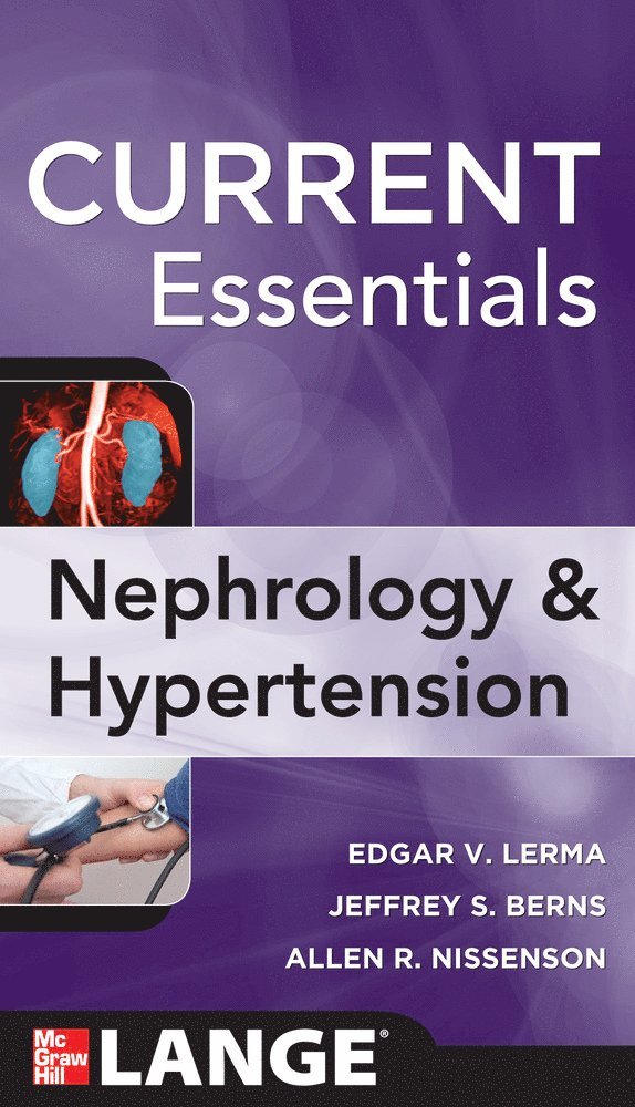 Edger Lerma, Jeffrey Berns, Allen Nissenson - CURRENT Essentials of Nephrology & Hypertension, Häftad