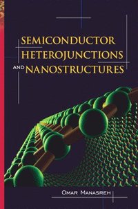 bokomslag Semiconductor Heterojunctions and Nanostructures