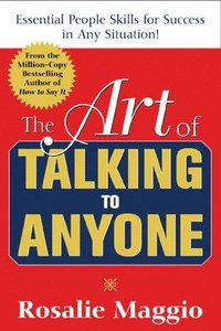 bokomslag The Art of Talking to Anyone: Essential People Skills for Success in Any Situation