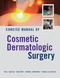 bokomslag Concise Manual of Cosmetic Dermatologic Surgery