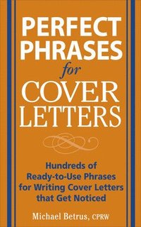 bokomslag Perfect Phrases for Cover Letters