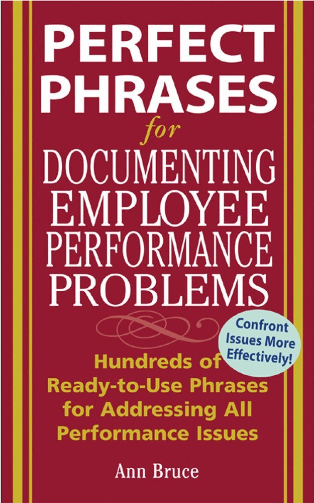 Anne Bruce - Perfect Phrases for Documenting Employee Performance Problems, Häftad