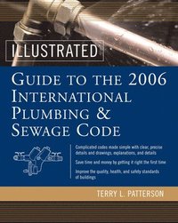 bokomslag Illustrated Guide to the 2006 International Plumbing and Sewage Codes