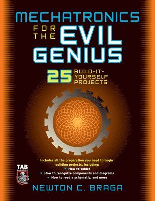 Mechatronics for the Evil Genius 1