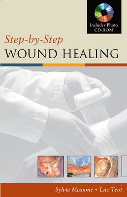 Sylvie Meaume, Luc Teot - Meaume, S: Step-By-Step Wound Healing, Häftad
