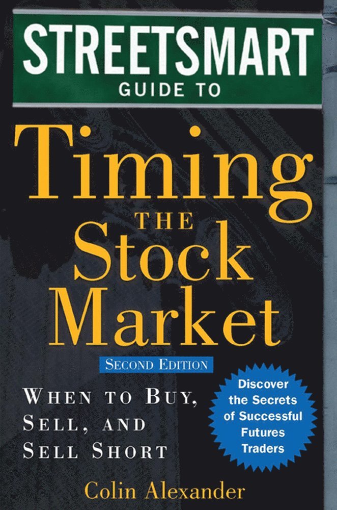 Streetsmart Guide to Timing the Stock Market