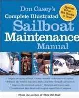 bokomslag Don Casey's Complete Illustrated Sailboat Maintenance Manual