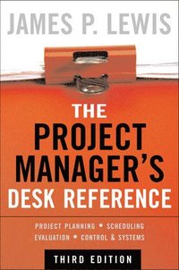 bokomslag The Project Manager's Desk Reference, 3E