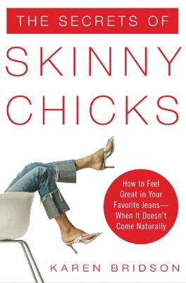 bokomslag The Secrets of Skinny Chicks