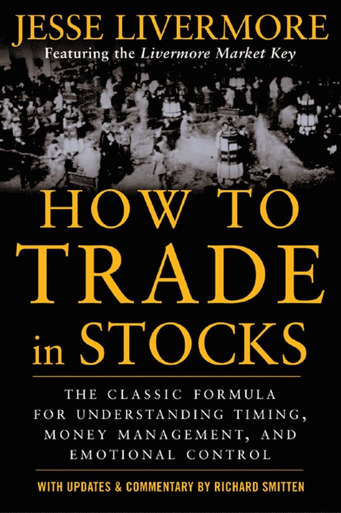 Jesse Livermore, Livermore - How to Trade In Stocks, Häftad