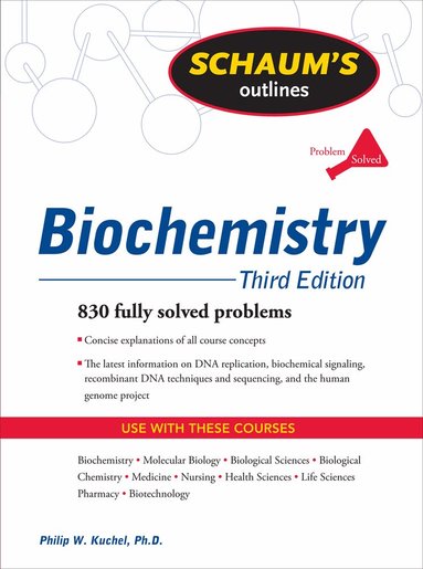 Philip Kuchel, Simon Easterbrook-Smith, Vanessa Gysbers, J. Mitchell Guss, Dale Hancock, Jill Johnston, Alan Jones, Jacqui Matthews - Schaum's Outline of Biochemistry, Third Edition, Häftad