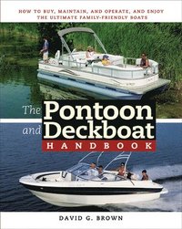 bokomslag The Pontoon and Deckboat Handbook