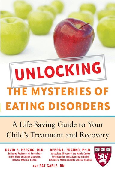 David Herzog, Debra Franko, Patti Cable - Unlocking the Mysteries of Eating Disorders, Häftad