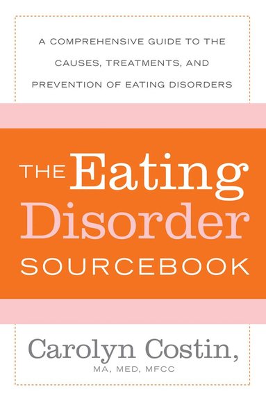 Carolyn Costin - Eating Disorders Sourcebook, Häftad