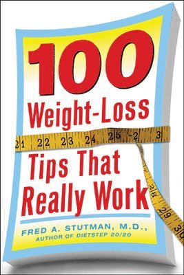 100 Weight-Loss Tips that Really Work 1