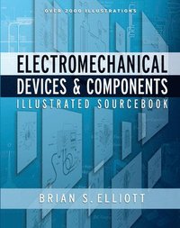 bokomslag Electromechanical Devices & Components Illustrated Sourcebook