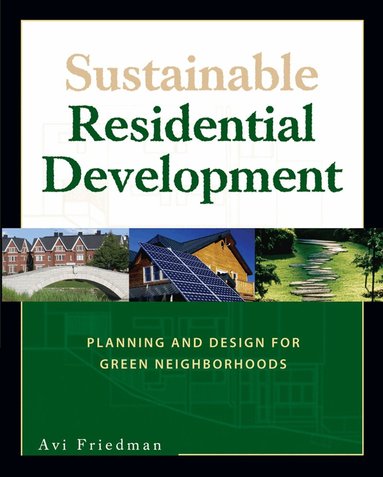 Avi Friedman - Sustainable Residential Development, Häftad