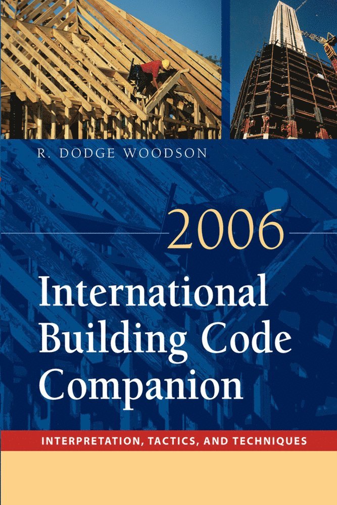 R. Woodson, R. Dodge Woodson, R Dodge Woodson - 2006 International Building Code Companion, Häftad