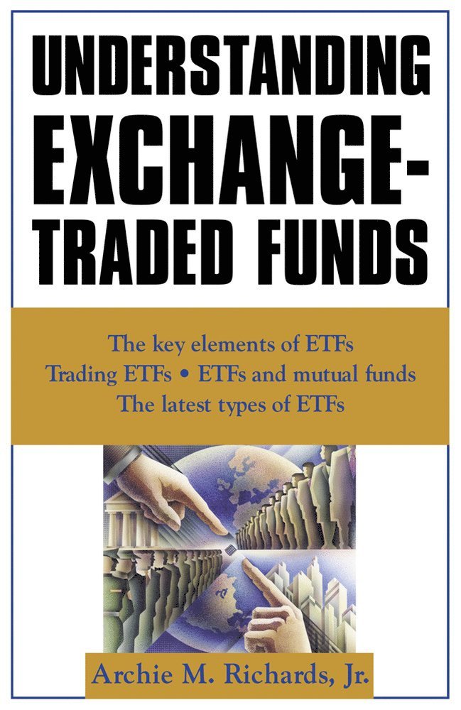 Archie Richards, Archie Richards Jr. - Understanding Exchange-Traded Funds, Häftad