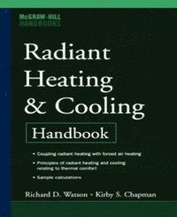 bokomslag RADIANT HEATING AND COOLING, 2/E (SPECIAL REPRINT ED)