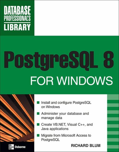 Richard Blum - PostgreSQL 8 for Windows, Häftad