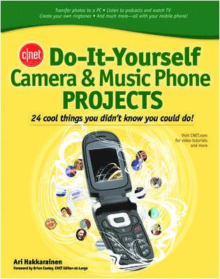 bokomslag CNET Do-It-Yourself Camera and Music Phone Projects
