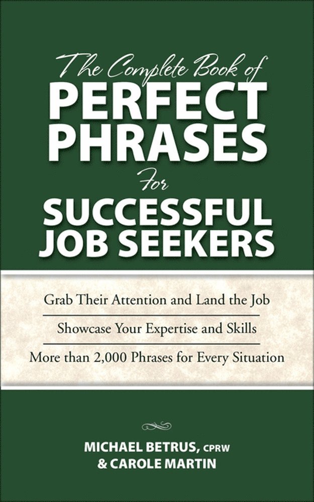 Michael Betrus, Carole Martin - Complete Book of Perfect Phrases for Successful Job Seekers, Häftad