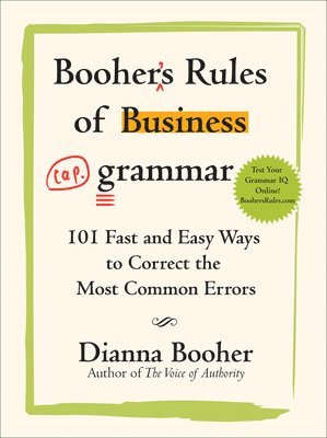 bokomslag Booher's Rules of Business Grammar: 101 Fast and Easy Ways to Correct the Most Common Errors