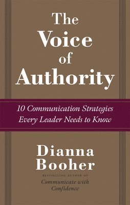 bokomslag Voice of Authority: 10 Communication Strategies Every Leader Needs to Know