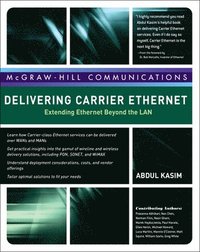 bokomslag Delivering Carrier Ethernet: Extending Ethernet Beyond the LAN