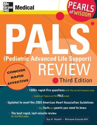 PALS (Pediatric Advanced Life Support) Review: Pearls of Wisdom, Third Edition 1