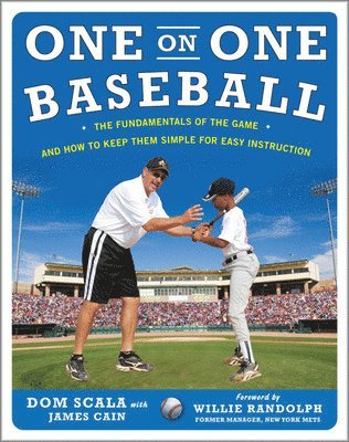 bokomslag One on One Baseball: The Fundamentals of the Game and How to Keep It Simple for Easy Instruction