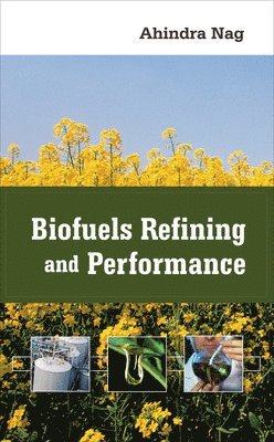 bokomslag Biofuels Refining and Performance