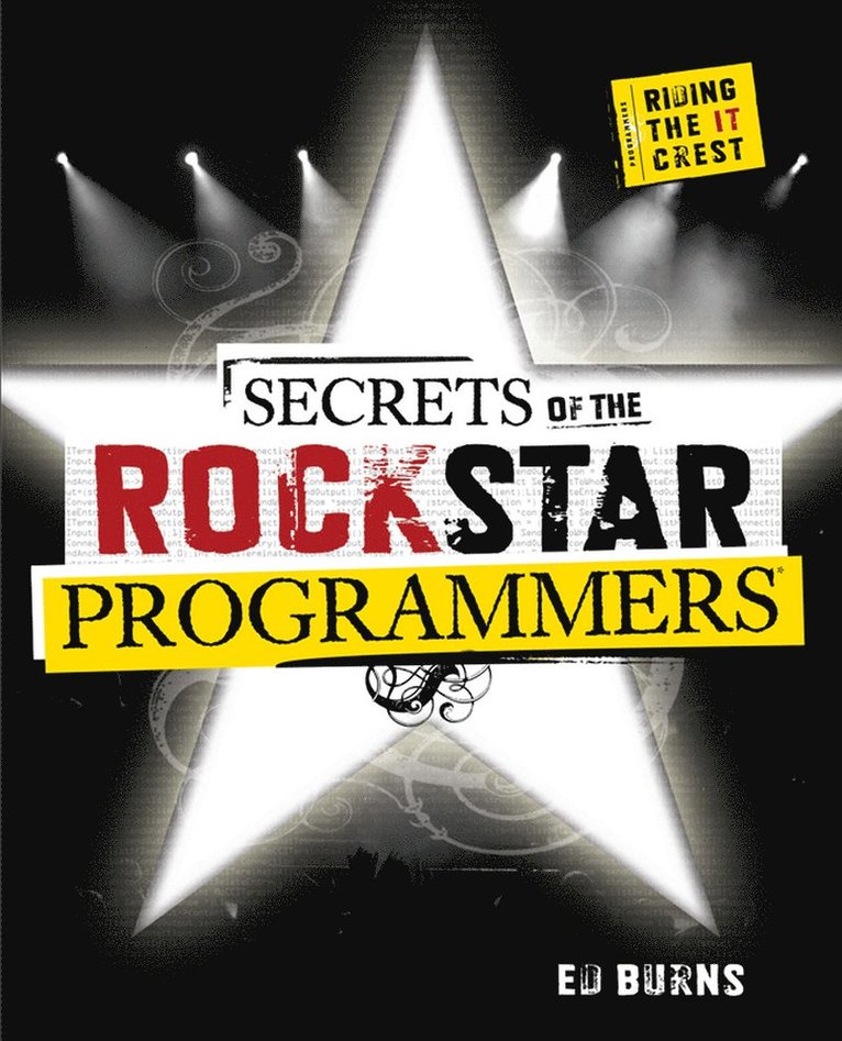 Secrets of the Rock Star Programmers: Riding the IT Crest 1