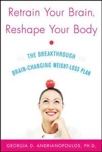 bokomslag Retrain Your Brain, Reshape Your Body