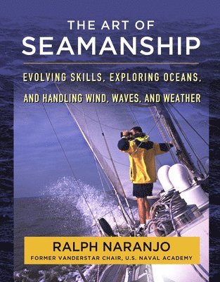 Ralph Naranjo - Art of Seamanship, Inbunden