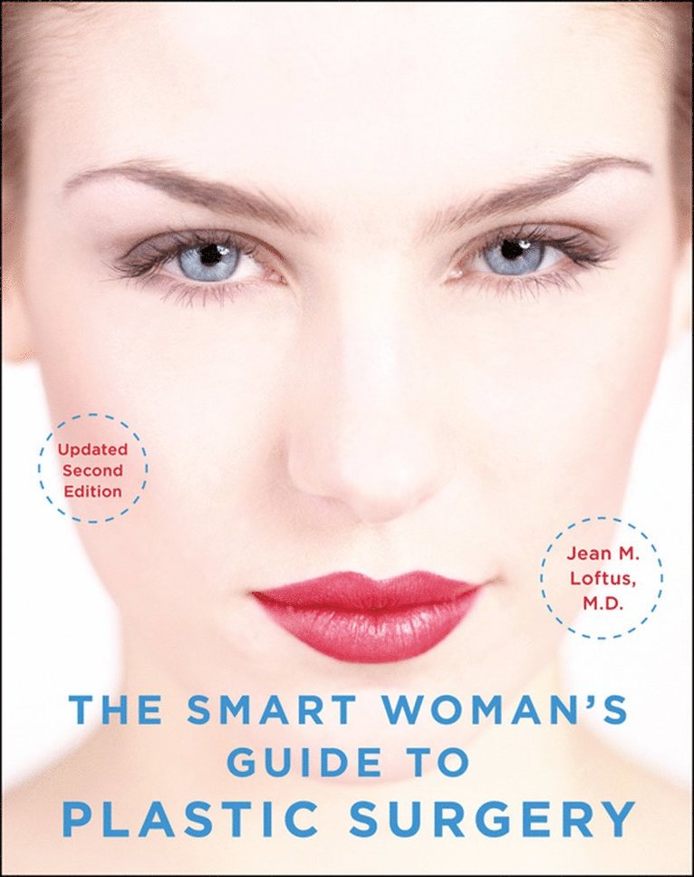Jean Loftus, Jean M. Loftus, Jean M Loftus - Smart Woman's Guide to Plastic Surgery, Updated Second Edition, Häftad