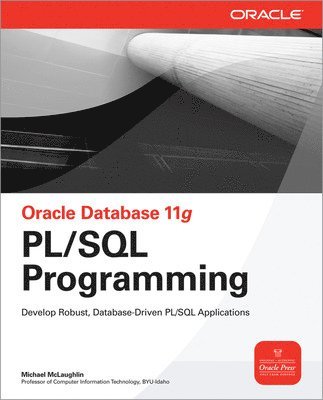 Oracle Database 11g PL/SQL Programming: Develop Robust, Database-Driven PL/SQL Applications 1