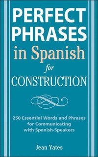 bokomslag Perfect Phrases in Spanish for Construction