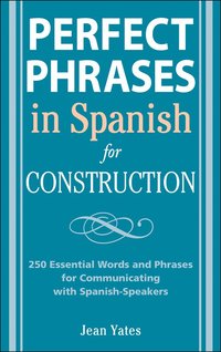 bokomslag Perfect Phrases in Spanish for Construction