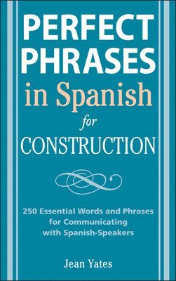 Perfect Phrases in Spanish for Construction 1