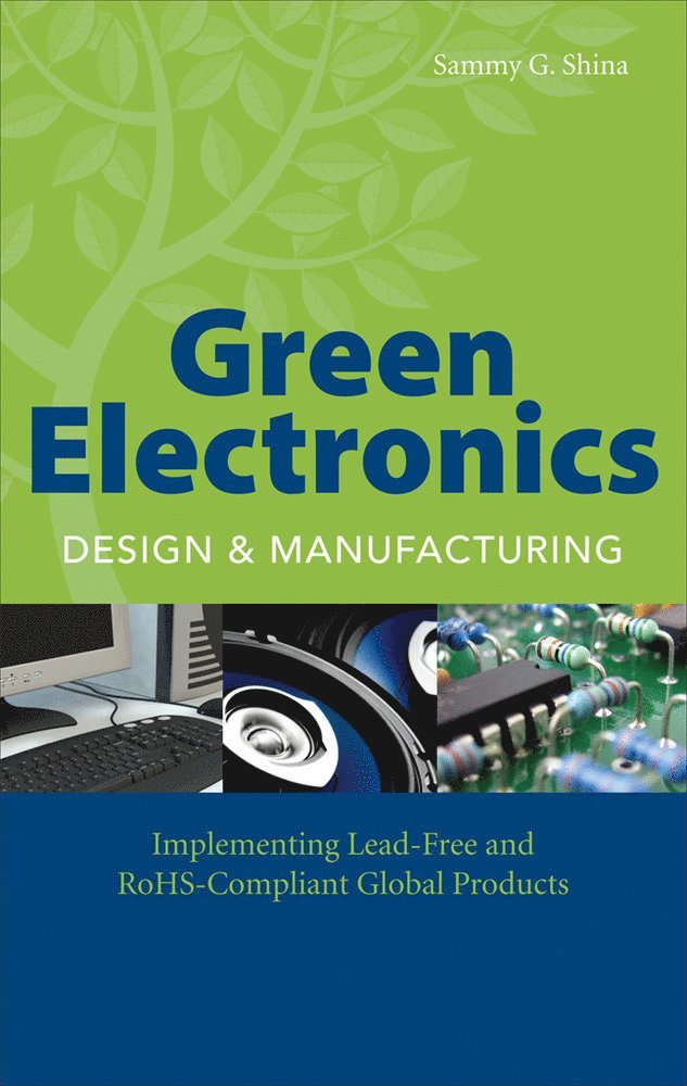 Sammy Shina - Green Electronics Design and Manufacturing, Inbunden
