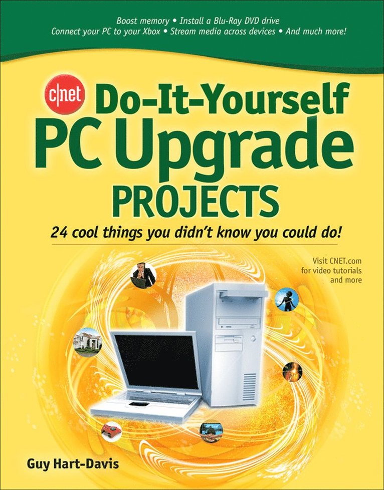 Guy Hart-Davis - CNET Do-It-Yourself PC Upgrade Projects, Häftad