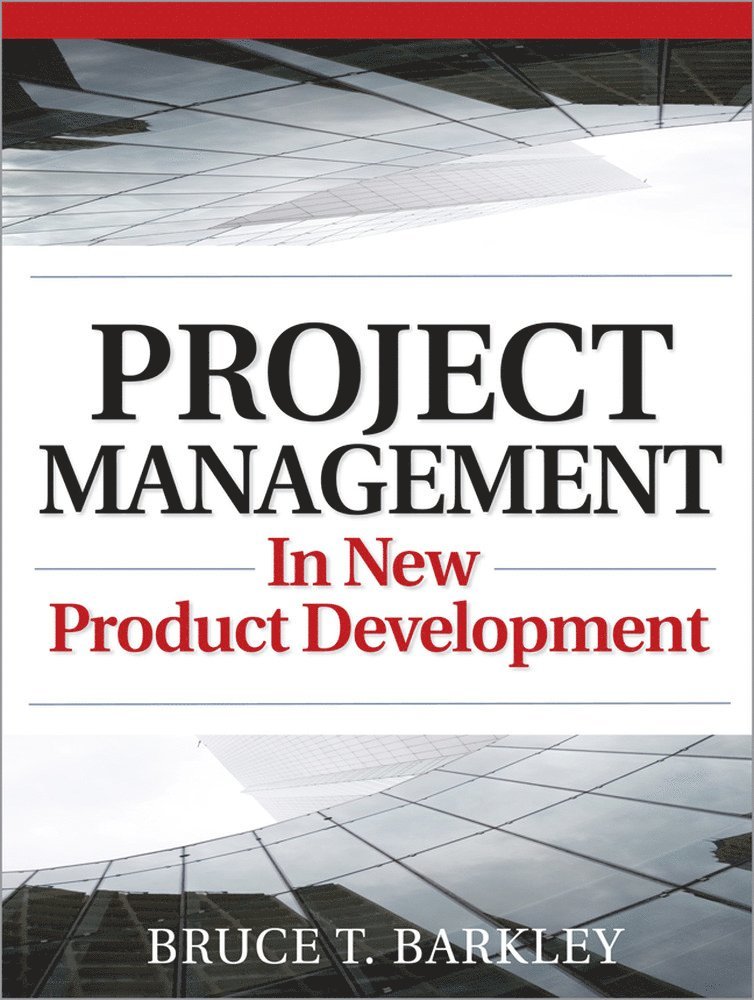 Bruce Barkley - Project Management in New Product Development, Inbunden
