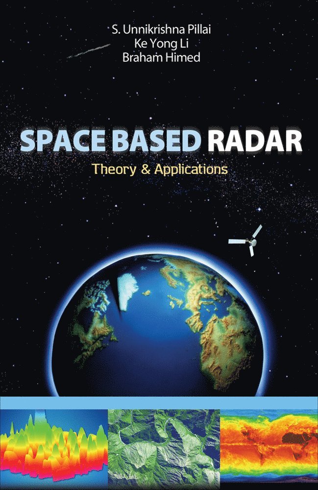 S Pillai, Ke Yong Li, Braham Himed - Space Based Radar, Inbunden