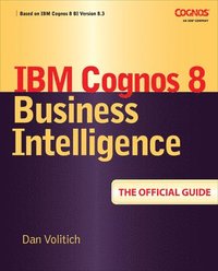 bokomslag Cognos 8 Business Intelligence: The Official Guide